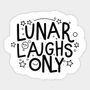 Lunar laughs only Sticker